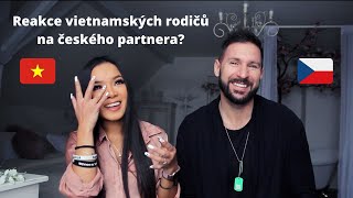 Reakce vietnamských rodičů na českého partnera?