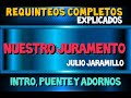 NUESTRO JURAMENTO  (Julio Jaramillo)   Requinteos completos explicados