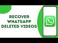 How To Recover WhatsApp Deleted Videos ?