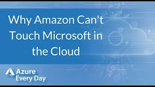 Why Amazon Can't Touch Microsoft in the Cloud