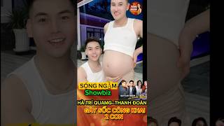 Hà Trí Quang – Thanh Đoàn gây sốc: Công khai 2 con #showbizviet #hàtríquang #thanhdoan