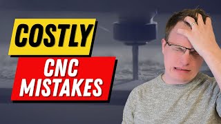 Top 10 CNC Mistakes Beginners Make (That Cost Real Money)