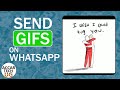 HOW TO SEND GIFs ON WHATSAPP