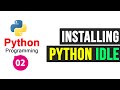 Downloading and Installing Python IDLE ( Python Shell )