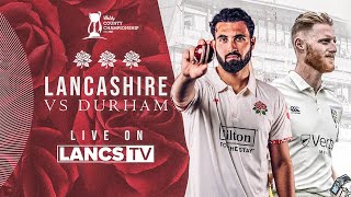 🔴 LIVE: Lancashire vs Durham | DAY FOUR | Vitality County Championship
