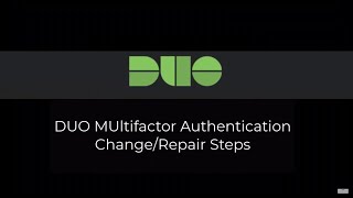 CSUSB DUO Multifactor Authentication Change/Repair Steps