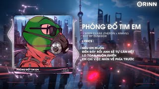 Phóng Đổ Tim Em (Theron x AnhVu) - WREN EVANS | Vì Anh Wren Dân Tổ Phóng Đổ Tim Em Remix TikTok