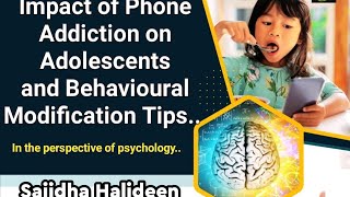 Impact of Phone Addiction on Adolescents and Behavioural Modification Tips for Parents