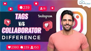 Collaborator vs Tags - What's the Difference🤔? | Instagram Marketing Tutorial 😮🔥