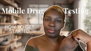How To Start A Mobile Drug Testing Business (In All 50 States)