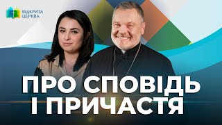 Підготовка до Сповіді: хто «пробачає» гріхи та кому можуть не уділити Причастя.