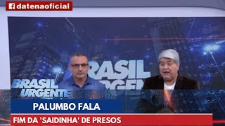 Delegado Palumbo fala sobre o fim da 'saidinha' de presos | Brasil Urgente