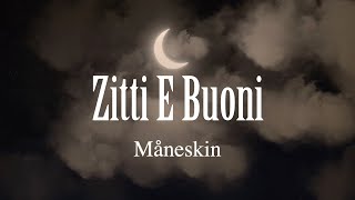 Måneskin - Zitti E Buoni (Lyrics) 🇮🇹イタリア【イタリア語歌詞和訳】洋楽