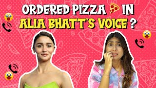 I Ordered a Pizza in Alia Bhatt’s Voice  | Chandni Mimic