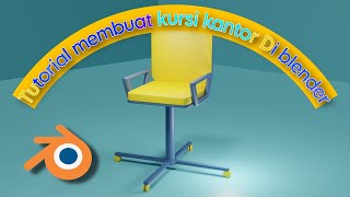 Tutorial membuat kursi kantor di blender