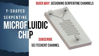 Design of Y-Shaped Integrated Serpentine Microfluidic Chip for Industrial and Academic Applications