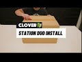 Clover Station Duo Install