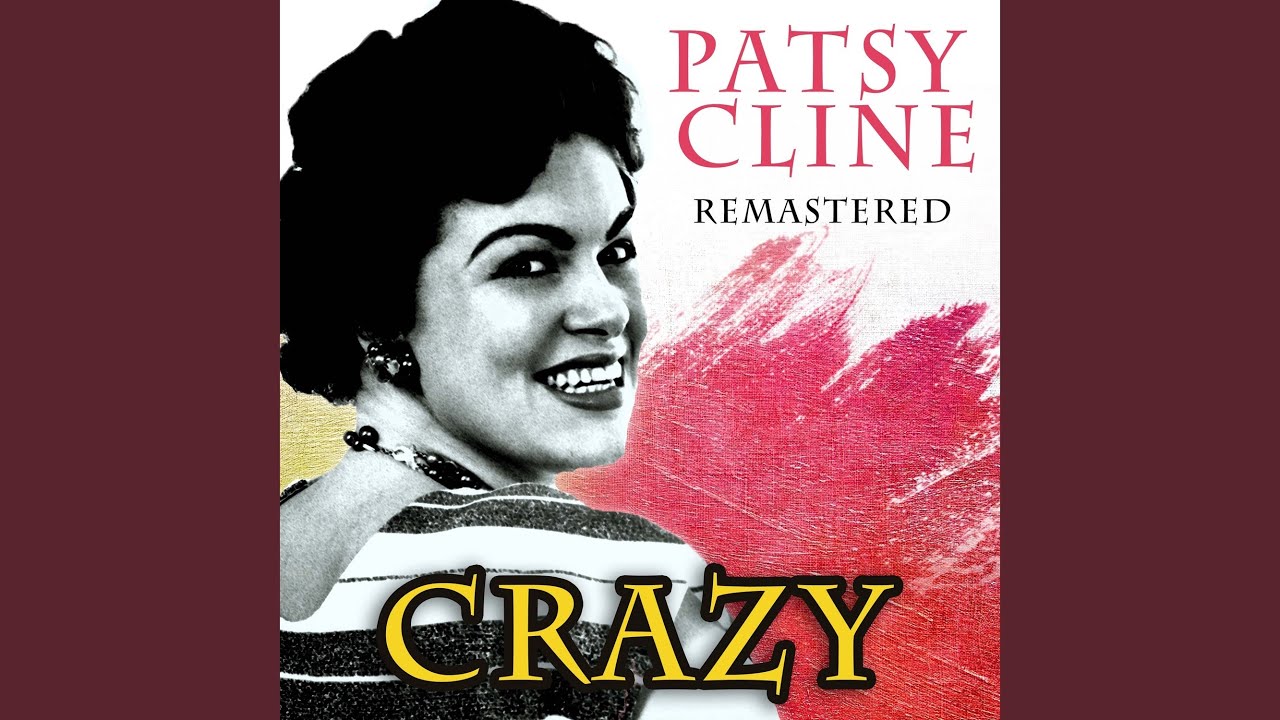 Patsy Cline Crazy Remastered Chords Chordify