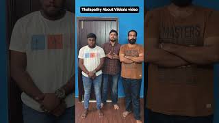 Thalapathy Vijay about Vikkals Ranjithame song which we did! | Vikkals