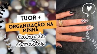 mostrei minha caixa de esmaltes, tuor atualizado🌼