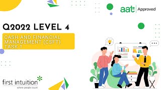 AAT Q2022 Level 4 Cash and Financial Management (CSFT) - Task 1 - First Intuition