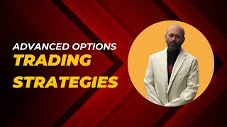 Advanced Options Trading Strategies: Outperforming the Market with Proven Techniques-Options Mastery