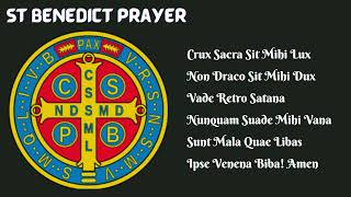 ST BENEDICT EXORCISM PRAYER  - Crux Sacra Sit Mihi Lux