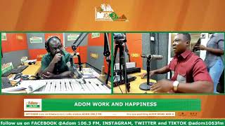 Adom Work and Happiness, Wednesday's edition on Adom 106.3 FM with OPD (15-01-25)