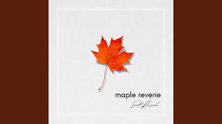 Maple Reverie