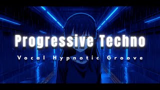 Progressive Techno – Vocal Hypnotic Groove ⚡ | Night Look III