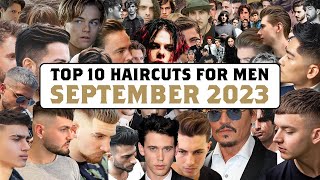 🔥 Top 10 Men's Haircuts for September 2023 | Your Ultimate Style Guide! 💇♂️