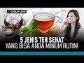 5 Jenis Teh yang Berkhasiat untuk Kesehatan | Hidup Sehat tvOne