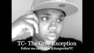 TC - The Only Exception (Paramore Cover)