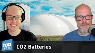130: It’s a gas, gas, gas - CO2 Batteries