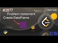 LeetCode - 2877 Solution || Create DataFrames || Python || #coding #python #2877 #trend #education