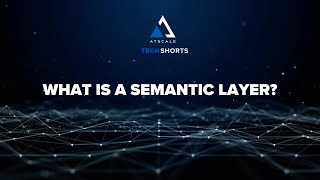 What is a Semantic Layer?