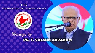 MESSAGE BY PR. T. VALSON ABRAHAM l IPC 101 DAYS FASTING PRAYER - 21 CLOSING DAYS | DAY 101