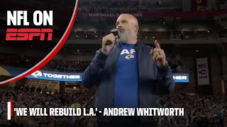 'We WILL rebuild L.A.' - Andrew Whitworth's speech honoring wildfire heroes | NFL on ESPN