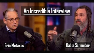 Eric Metaxas Interviews Rabbi Schneider