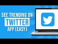 How to See Worldwide Trends in Twitter App 2024