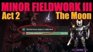 Minor Fieldwork III - Moon - Act 2 - Episode Revenant (Destiny 2)