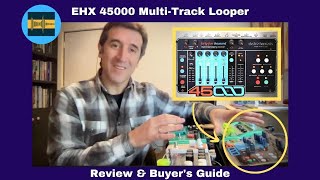 Electro-Harmonix 45000 Multitrack Stereo Looper Review | Reggie Watts not included. Learn in 20 min.