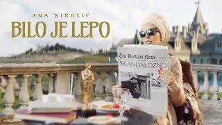 ANA NIKOLIC - BILO JE LEPO (OFFICIAL VIDEO)