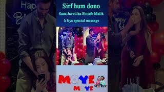 Sirf hum dono Sana Javed ka Shoaib Malik k liye special message#trending