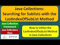 Java Collections: Searching for Sublists with the LastIndexOfSubList Method