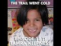 the trail went cold episode 181 tamra keepness