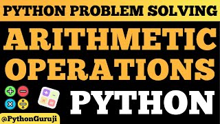 Python Tutorial: Calculate Sum, Difference, Product & Division of Two Numbers | Problem Solving