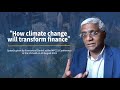 How climate change will transform finance