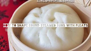 How to wrap round steamed buns