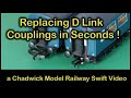 REPLACING D LINK COUPLINGS IN SECONDS at Chadwick Model Railway | 196.